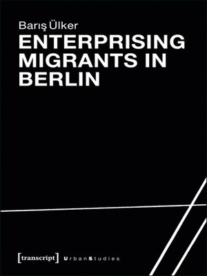cover image of Enterprising Migrants in Berlin